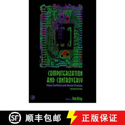 【3-4周达】Computerization and Controversy: Value Conflicts and Social Choices [9780124150409]