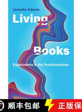 【3-4周达】Living Books: Experiments in the Posthumanities [9780262046022]