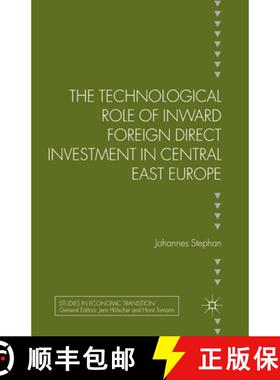 【3-4周达】The Technological Role of Inward Foreign Direct Investment in Central East Europe (1st ed.... [9781349462353]