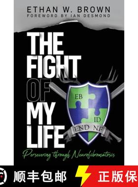 预订 The Fight of My Life: Persevering through Neurofibromatosis [9781632964250]