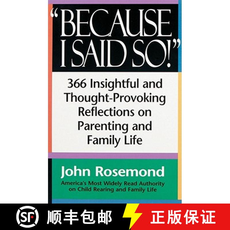 【3-4周达】Because I Said So!: 366 Insightful and Thought-Provoking Reflecrions on Parenting and Fami... [9780836204995]