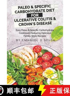 预订 Paleo & Specific Carbohydrate Diet for Ulcerative Colitis & Crohn's Disease: Easy Paleo and Spec... [9781777179519]