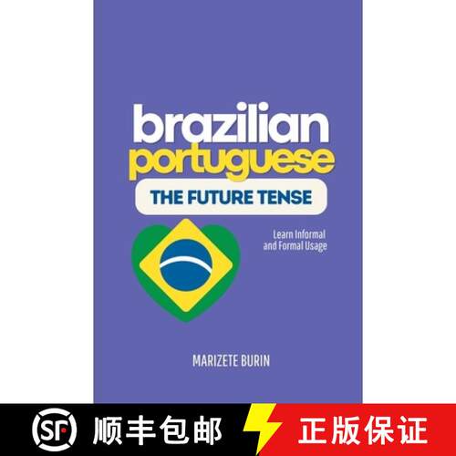 【3-4周达】Brazilian Portuguese: The Future Tense: Learn Informal And Formal Usage [9786502056448]