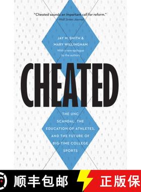 预订 Cheated: The Unc Scandal, the Education of Athletes, and the Future of Big-Time College Sports [9781640122468]