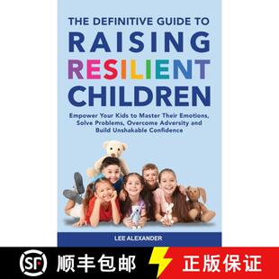 【3-4周达】The Definitive Guide to Raising Resilient Children: Empower Your Kids to Master Their Emot... [9781069148452]