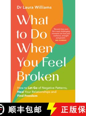 【3-4周达】What to Do When You Feel Broken: How to Let Go of Negative Patterns, Heal Your Relationshi... [9781401979003]