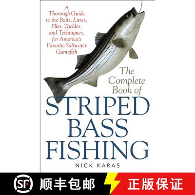 【3-4周达】The Complete Book of Striped Bass Fishing: A Thorough Guide to the Baits, Lures, Flies, Ta... [9781634503372]
