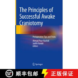 【3-4周达】The Principles of a Successful Awake Craniotomy: Perioperative Tips and Tricks [9789819929849]