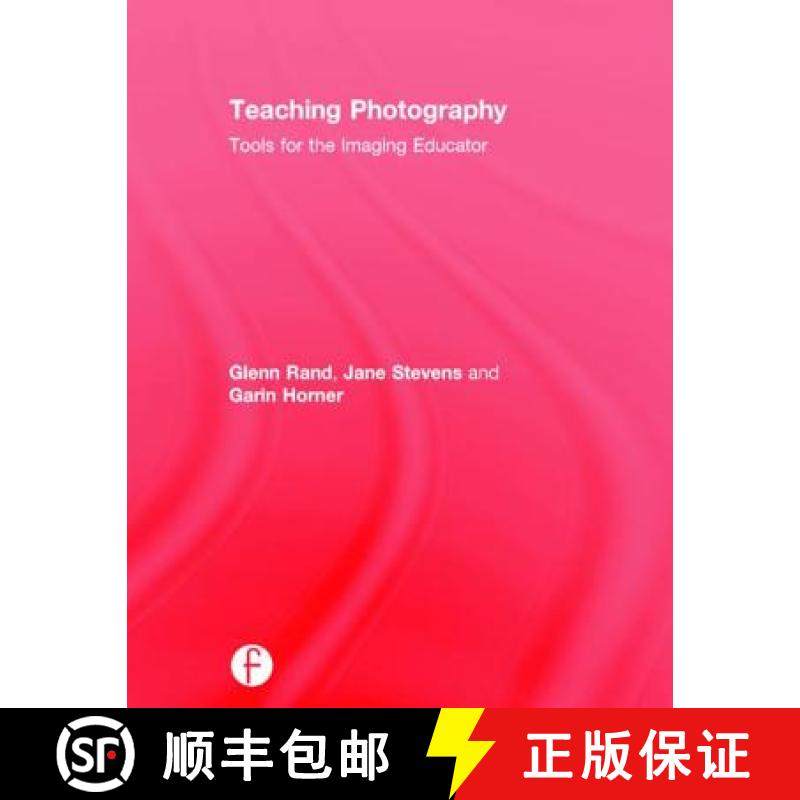 【3-4周达】Teaching Photography: Tools for the Imaging Educator [9781138845909]
