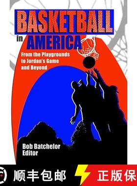 【3-4周达】Basketball in America: From the Playgrounds to Jordan's Game and Beyond [9780789016133]