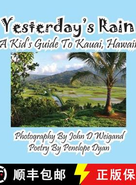 【3-4周达】Yesterday's Rain --- A Kid's Guide to Kauai, Hawaii [9781614771005]