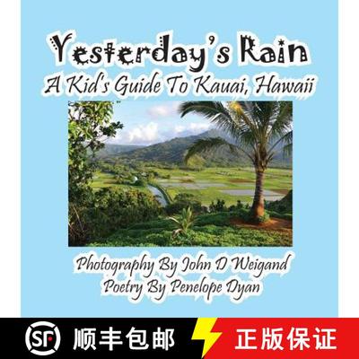 【3-4周达】Yesterday's Rain --- A Kid's Guide to Kauai, Hawaii [9781614771005]