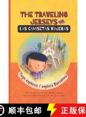 预订 The Traveling Jerseys/ Las Camisetas Viajeras: Tiago explores Barcelona/ Tiago explora Barcelona [9781737687795]