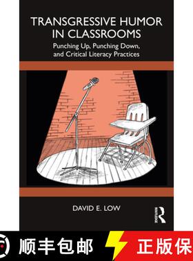 【3-4周达】Transgressive Humor in Classrooms: Punching Up, Punching Down, and Critical Literacy Pract... [9781032369013]