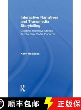 【3-4周达】Interactive Narratives and Transmedia Storytelling: Creating Immersive Stories Across New ... [9781138638815]