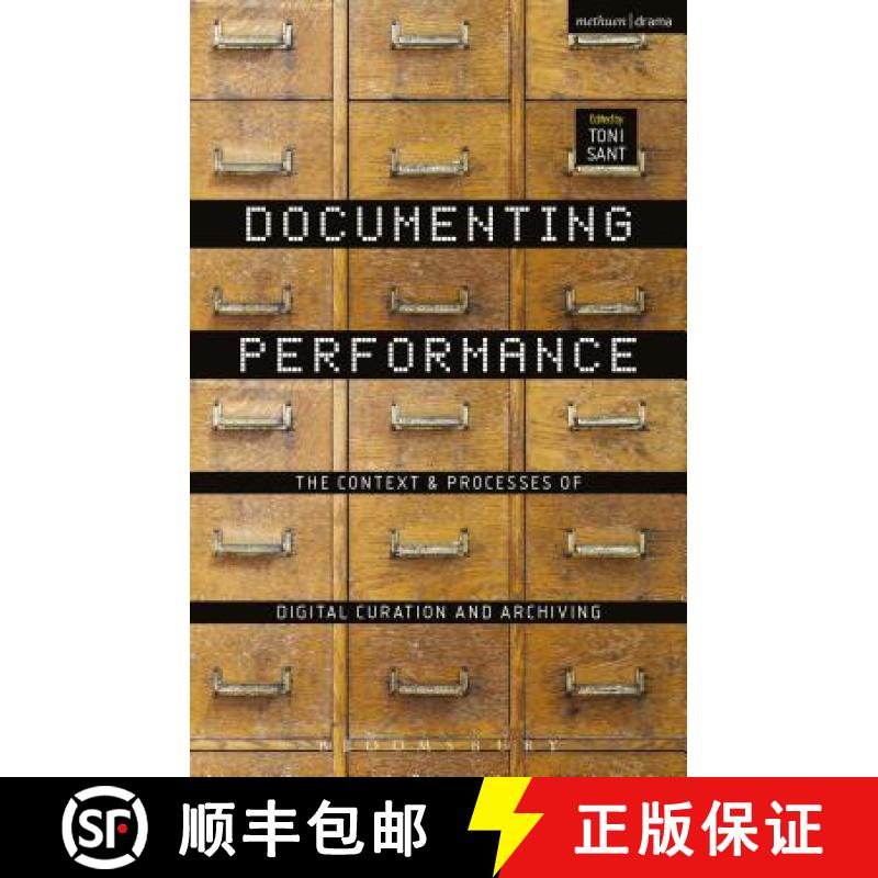 预订 Documenting Performance: The Context and Processes of Digital Curation and Archiving [9781472588173]