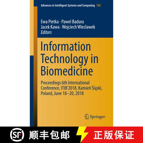【3-4周达】Information Technology in Biomedicine: Proceedings 6th International Conference, Itib'2018... [9783319912103]