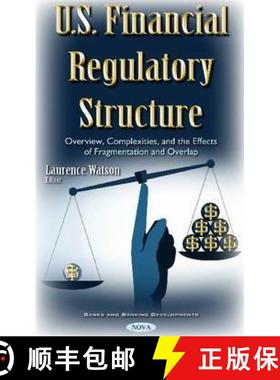 【3-4周达】U.S. Financial Regulatory Structure: Overview, Complexities, and the Effects of Fragmentat... [9781634856362]