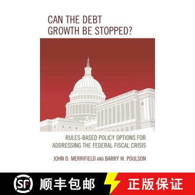 【3-4周达】精装 Can the Debt Growth Be Stopped? : Rules-Based Policy Options for Addressing the Feder... [9781498518093]