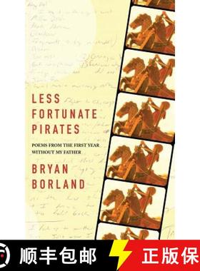 预订 Less Fortunate Pirates: Poems from the First Year Without My Father [9781937420246]