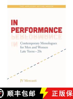 【3-4周达】In Performance: Contemporary Monologues for Men and Women Late Teens to Twenties [9781480331570]