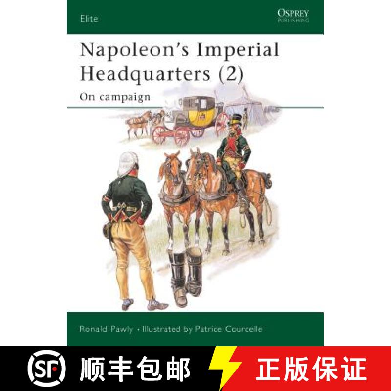 【3-4周达】Napoleon's Imperial Headquarters: v. 2 [9781841767949]