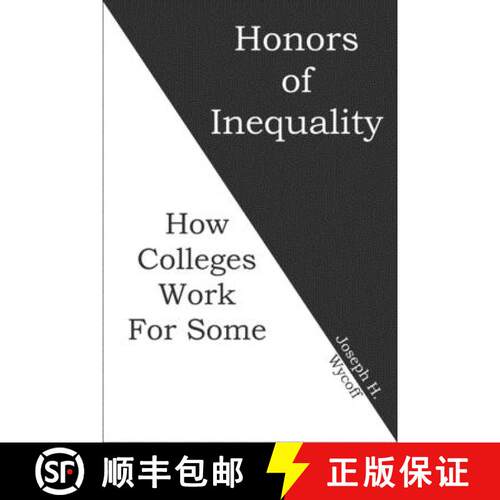 【3-4周达】Honors of Inequality: How Colleges Work for Some [9780999678886]