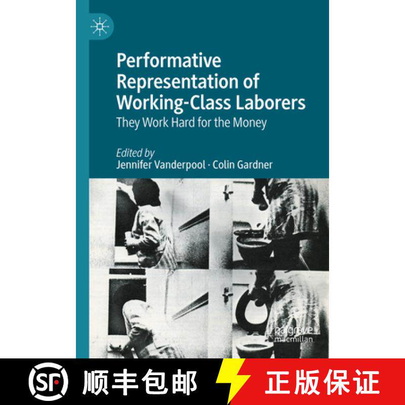 【3-4周达】Performative Representation of Working-Class Laborers : They Work Hard for the Money [9783031548796]