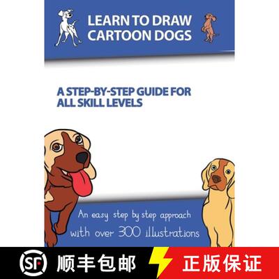 【3-4周达】Learn to Draw Cartoon Dogs: A Step-by-Step Guide for All Skill Levels [9798224396061]