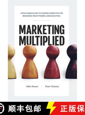 【3-4周达】Marketing Multiplied: A real-world guide to Channel Marketing for beginners, practitioners... [9780999774809]