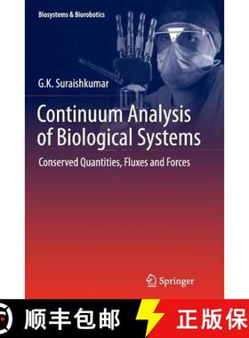 【3-4周达】Continuum Analysis of Biological Systems : Conserved Quantities, Fluxes and Forces [9783662522462]