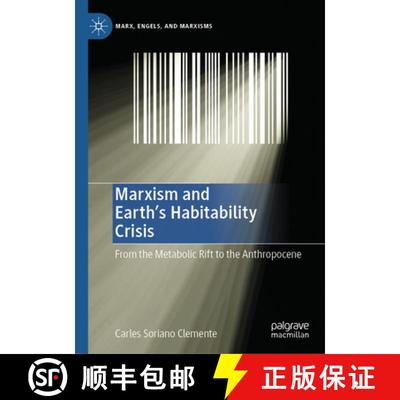 【3-4周达】Marxism and Earth's Habitability Crisis : From the Metabolic Rift to the Anthropocene [9783031725364]