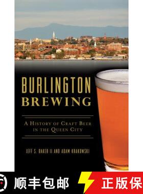 【3-4周达】Burlington Brewing: A History of Craft Beer in the Queen City [9781625859945]