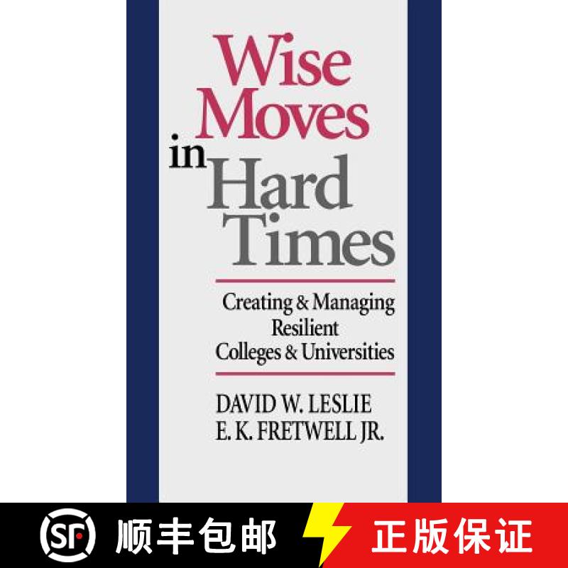 【2-3周达】Wise Moves in Hard Times: Creating & Managing Resilient Colleges & Universities [9780787901967]