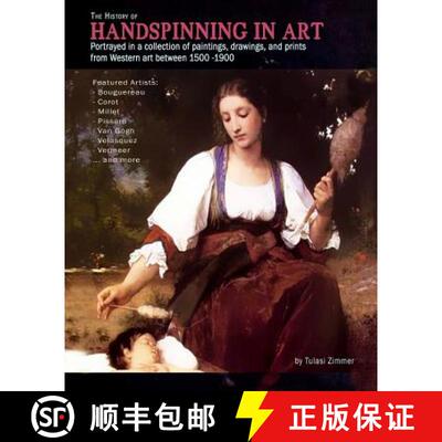 【3-4周达】The History of Handspinning in Art: Portrayed in a collection of paintings, drawings, and ... [9780989241144]