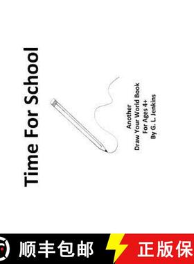 【3-4周达】Time For School: Another Draw Your Word Book [9780997536744]