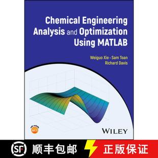 【3-4周达】Chemical Engineering Analysis and Optimization Met hods Using MATLAB [9781394205363]