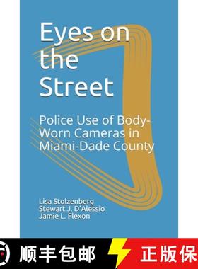 预订 Eyes on the Street: Police Use of Body-Worn Cameras in Miami-Dade County [9781936651061]
