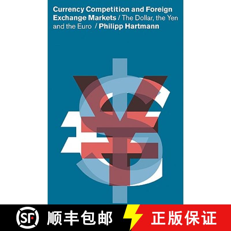 【3-4周达】Currency Competition and Foreign Exchange Markets: The Dollar, the Yen and the Euro [9780521046930]