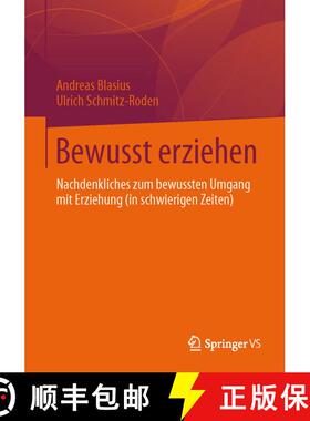 【3-4周达】Bewusst erziehen : Nachdenkliches zum bewussten Umgang mit Erziehung (in schwierigen Zeiten) [9783658037314]