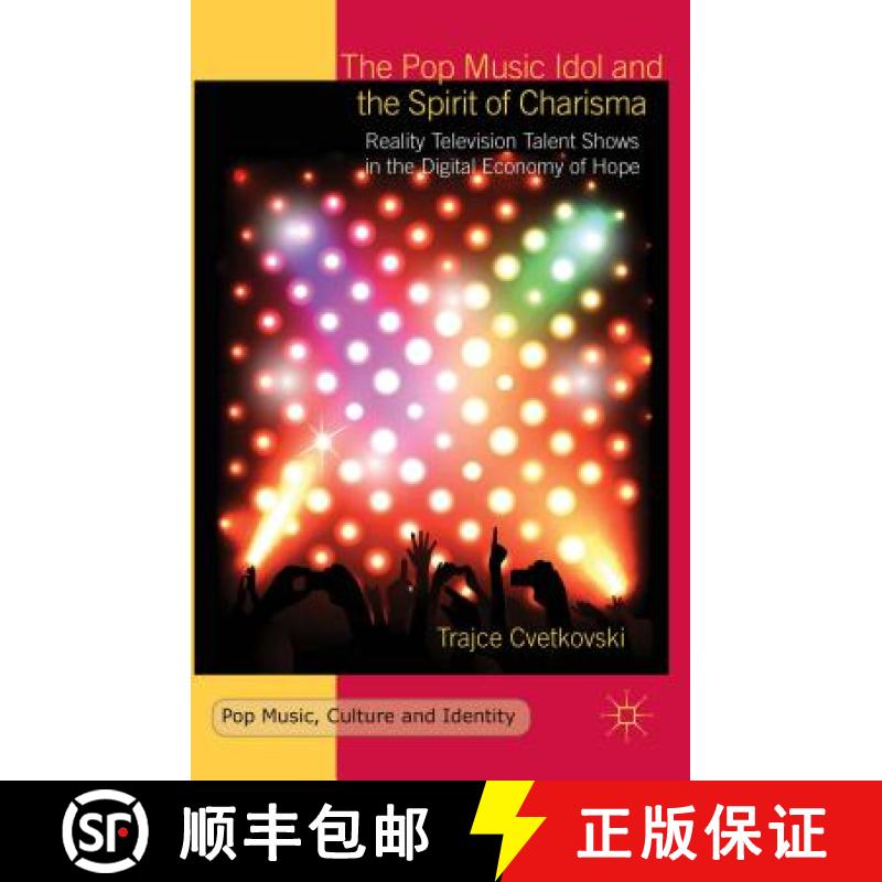 【3-4周达】The Pop Music Idol and the Spirit of Charisma: Reality Television Talent Shows in the Digi... [9781137494450]