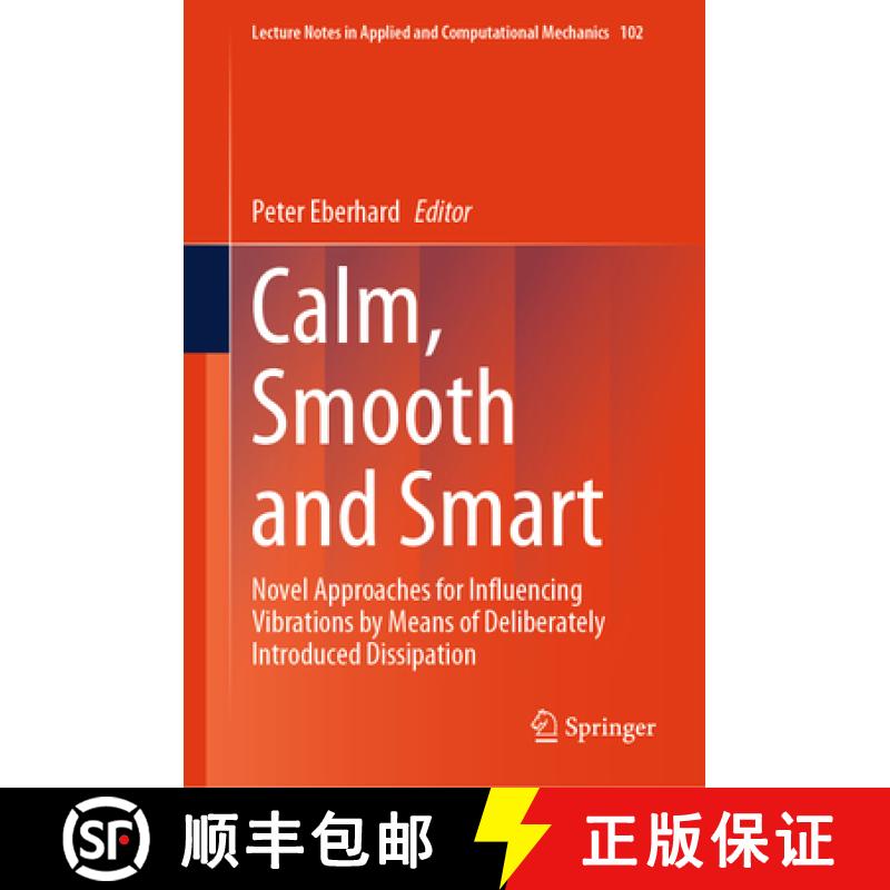 【3-4周达】Calm, Smooth and Smart: Novel Approaches for Influencing Vibrations by Means of Deliberate... [9783031361425]