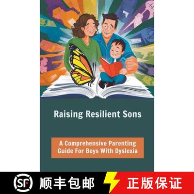 【3-4周达】Raising Resilient Sons: A Comprehensive Parenting Guide For Boys With Dyslexia [9798224468867]