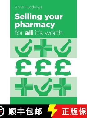 【3-4周达】Selling your pharmacy for all it's worth: The guide to selling your community pharmacy bus... [9781784622411]