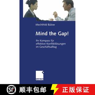 【3-4周达】Mind the Gap! : Ihr Kompass für effektive Konfliktlösungen im Geschäftsalltag [9783322846327]