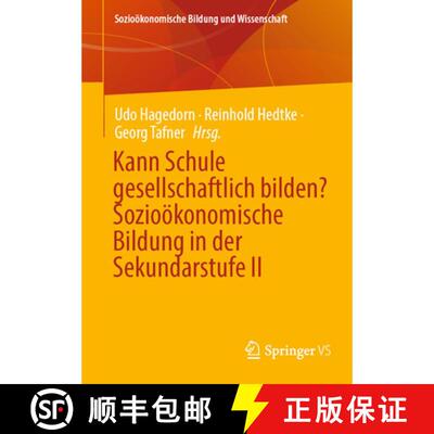 【3-4周达】Kann Schule gesellschaftlich bilden? Sozioökonomische Bildung in der Sekundarstufe II [9783658506629]