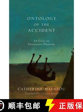 【3-4周达】Ontology Of The Accident - An Essay On Destructive Plasticity [Wiley文学] [9780745652603]