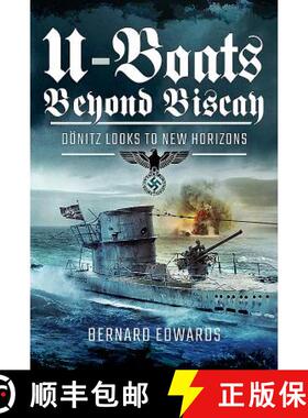 【3-4周达】U-Boats Beyond Biscay: Dönitz Looks to New Horizons [9781473896055]