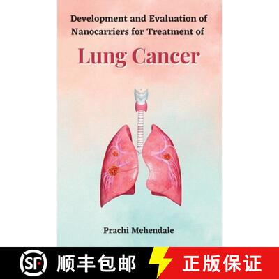 【3-4周达】Development and Evaluation of Nanocarriers for Treatment of Lung Cancer [9789708207317]
