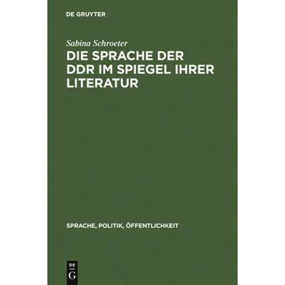 预订 Die Sprache der DDR im Spiegel ihrer Literatur [9783110138085]